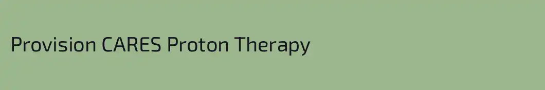Provision CARES Proton Therapy